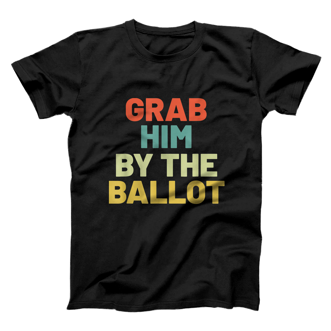 Personalized Grab Him By The Ballot Anti Trump Vote out Election 8645 T-Shirt