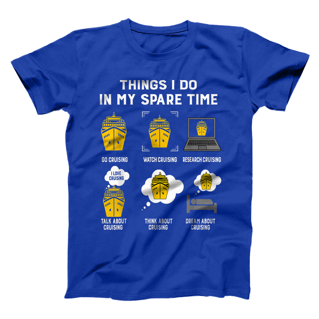 Personalized Things I Do In My Spare Time Go Cruising- Funny Cruising T ...