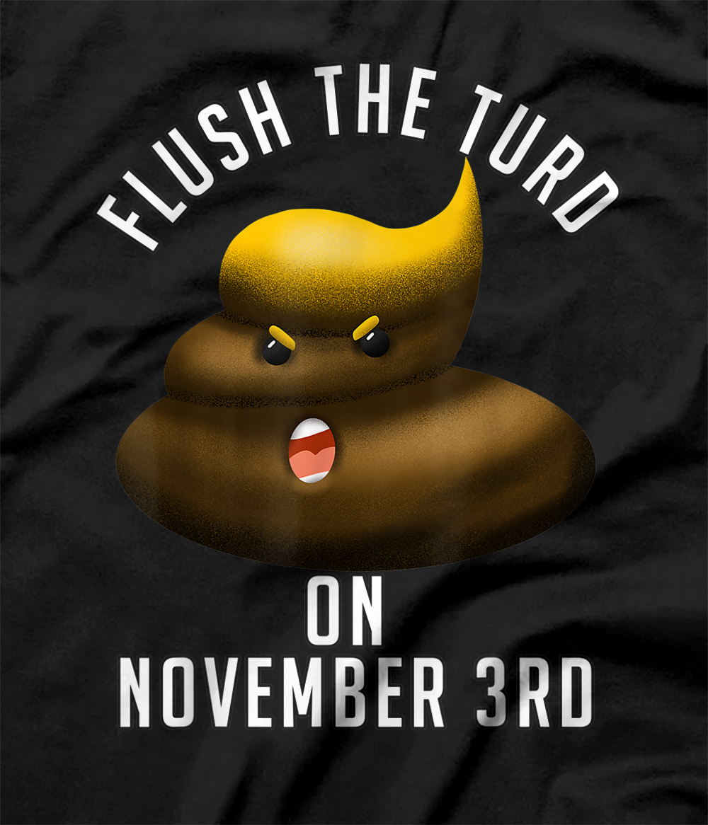 Personalized flush the turd on november third T-Shirt - All Star Shirt