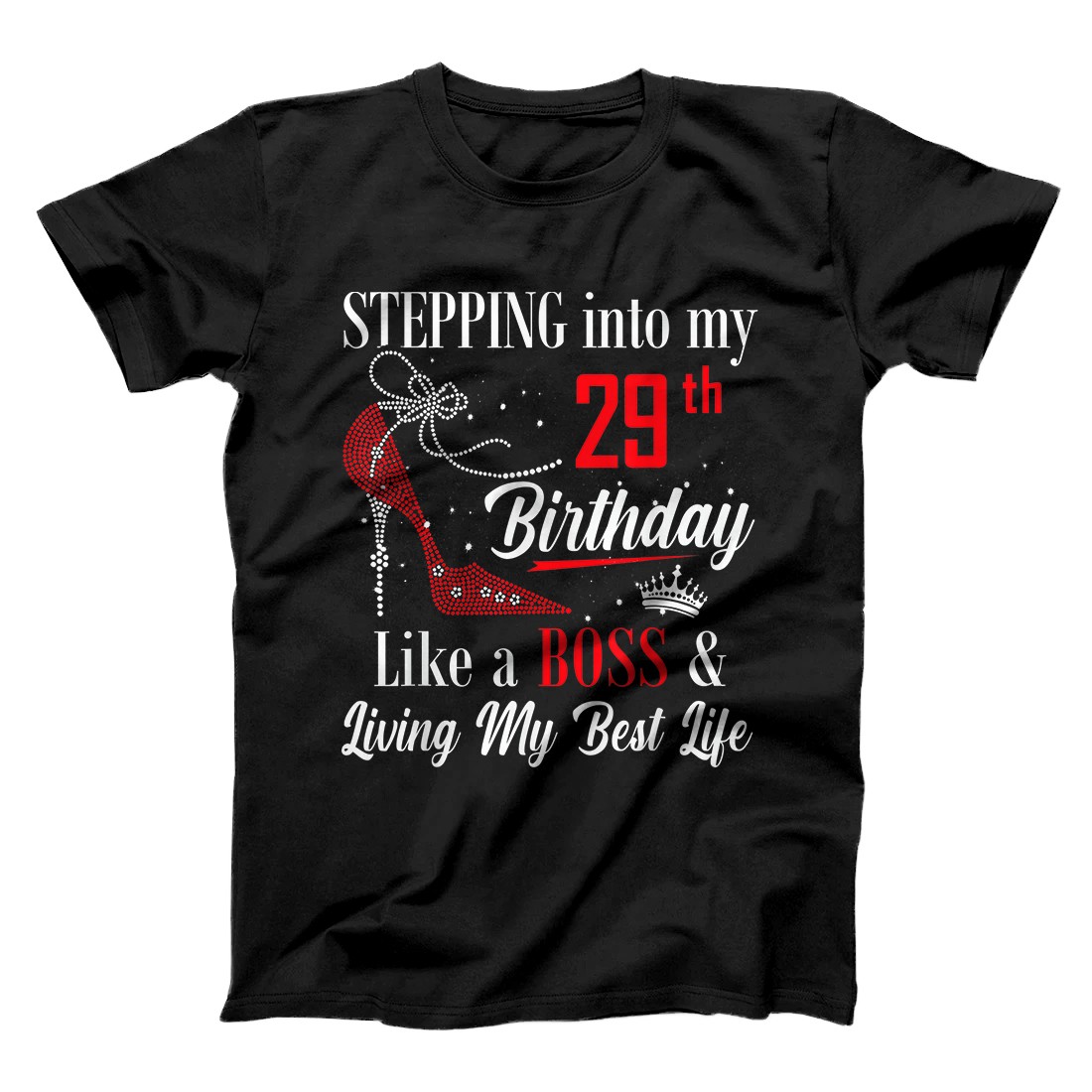 Personalized Stepping Into My 29th Birthday Like A boss Funny For Women T-Shirt