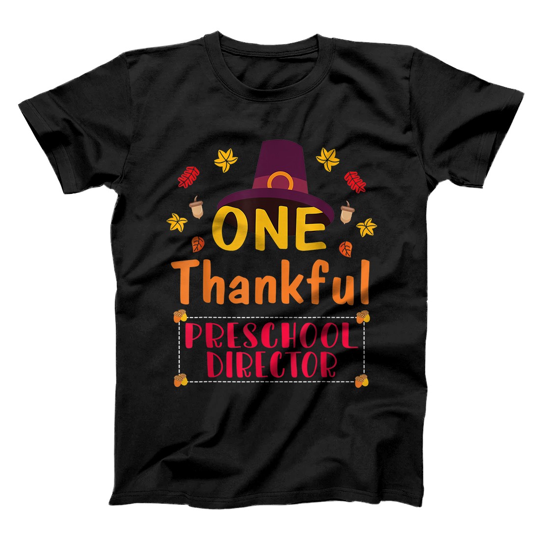 Personalized One Thankful Preschool Director Happy Thanksgiving Day T-Shirt