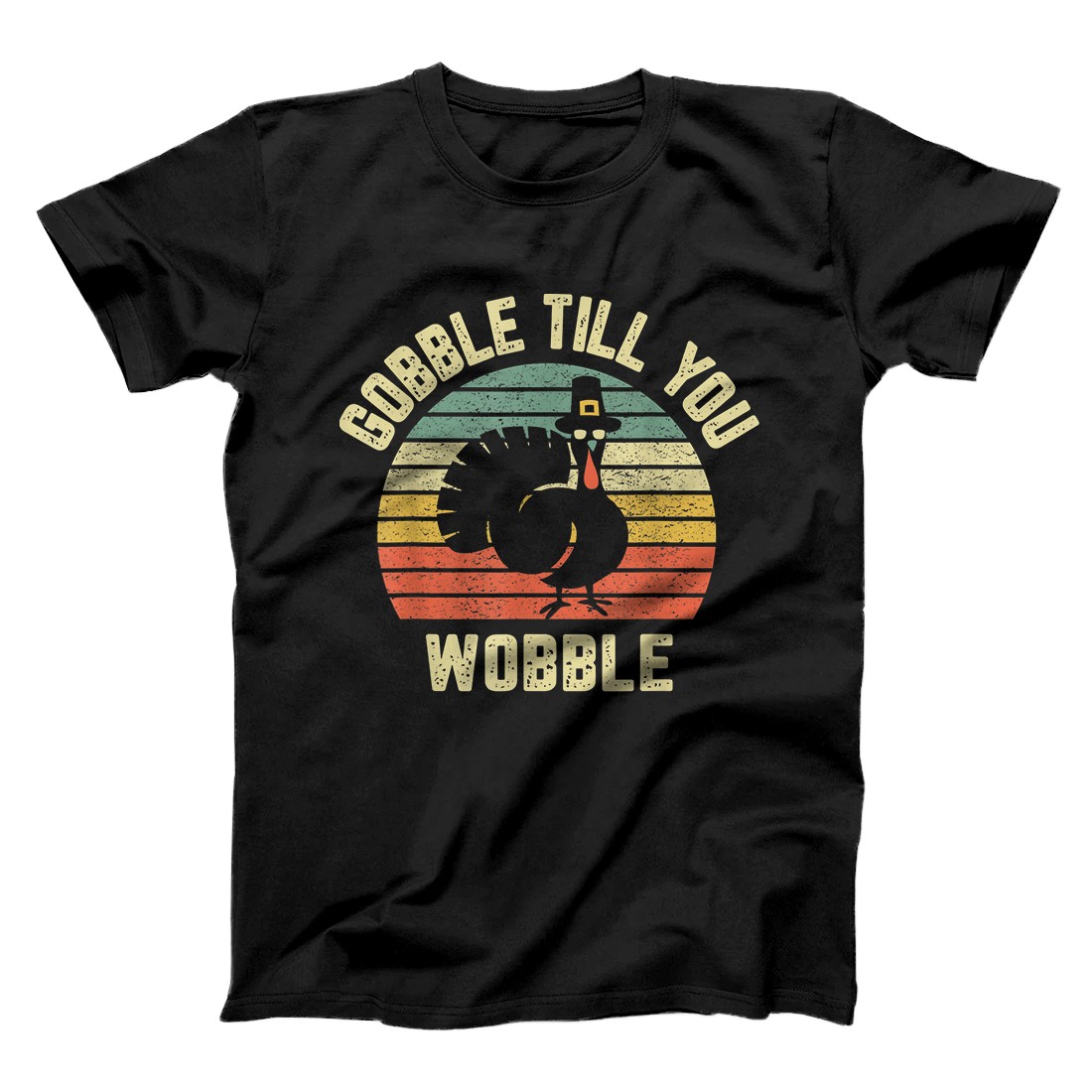 Personalized Funny Thanksgiving Shirt Cool Turkey Gobble Till You Wobble T-Shirt