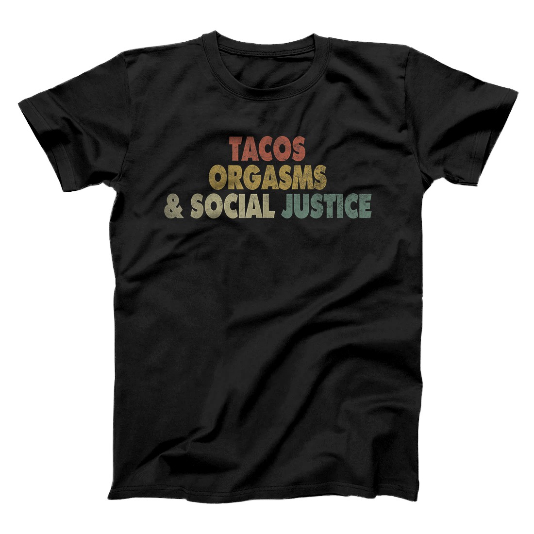 Personalized Tacos Orgasms Social Justice Tee Vintage Distressed Gift T-Shirt