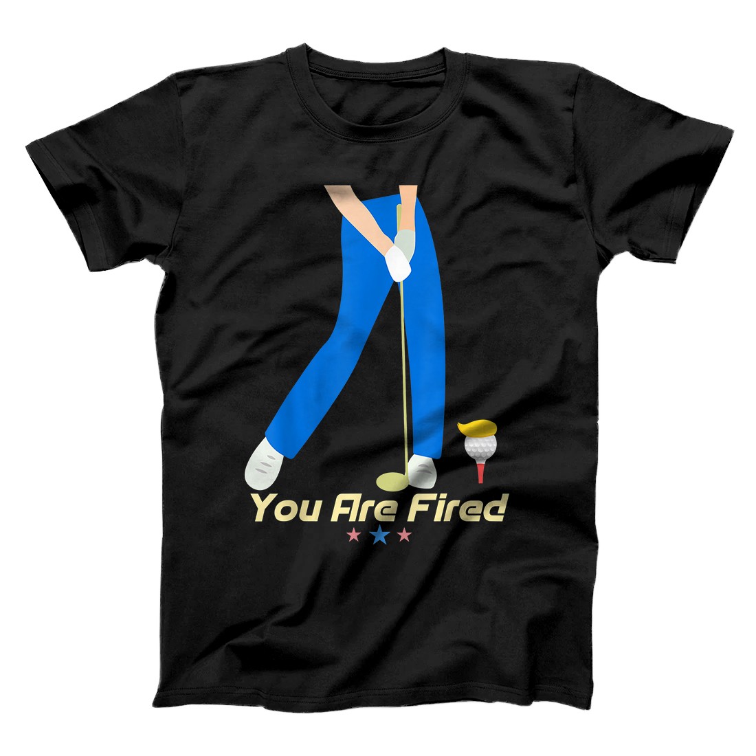 Personalized You Are Fired Golf T-Shirt