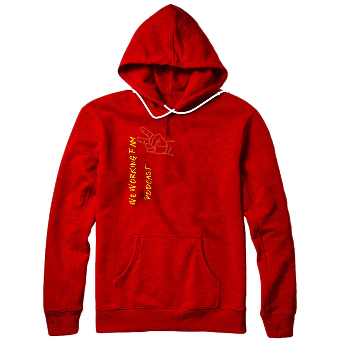 We Working Fam Podcast Pullover Hoodie