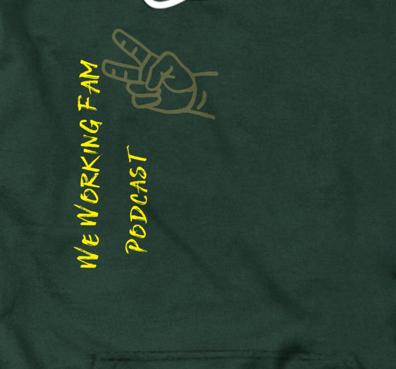 We Working Fam Podcast Pullover Hoodie