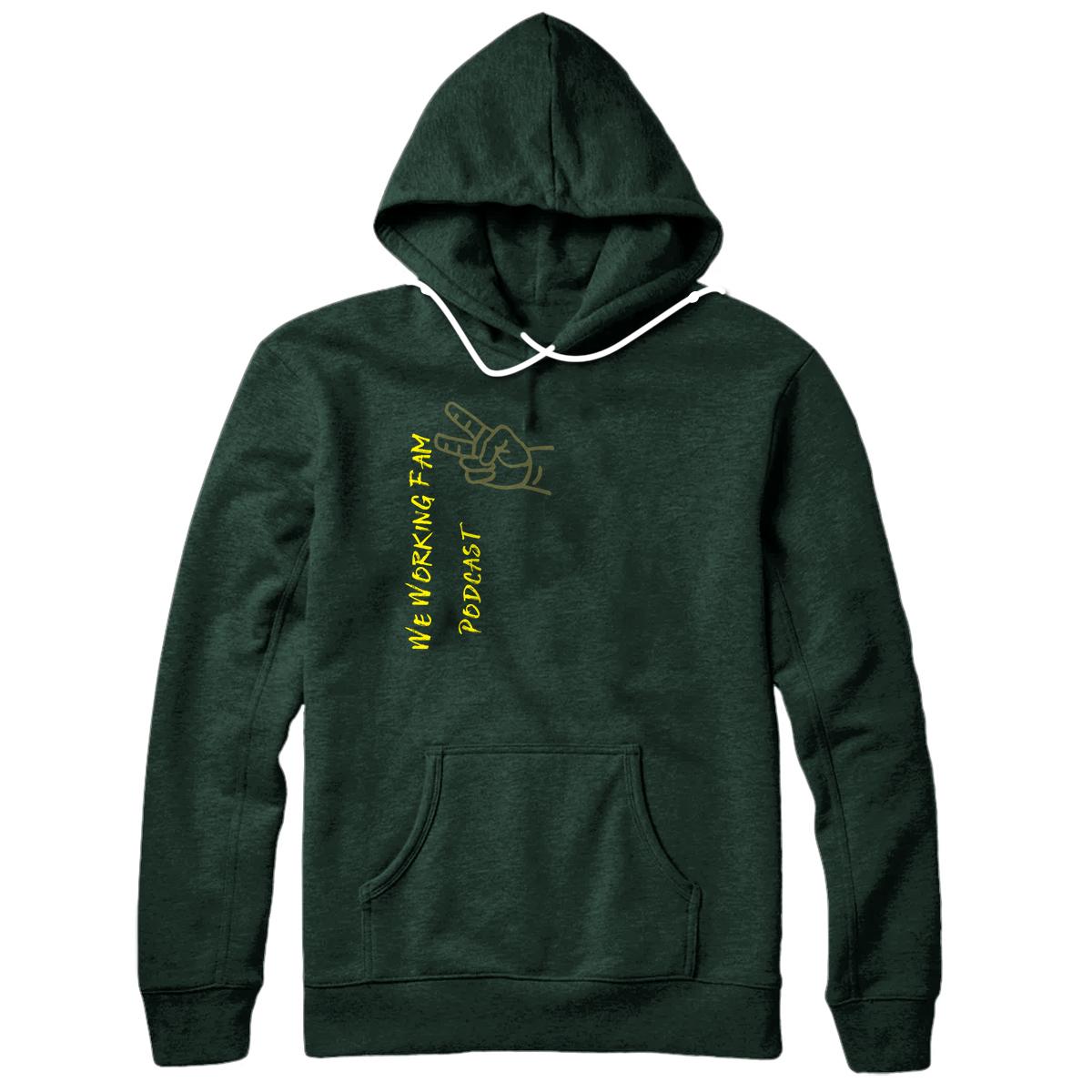 We Working Fam Podcast Pullover Hoodie