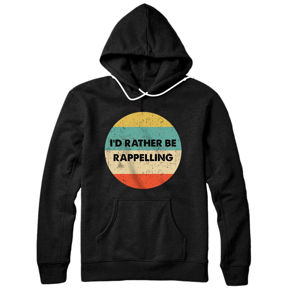 Personalized Rappeller Shirt | I'd Rather Be Rappelling Pullover Hoodie