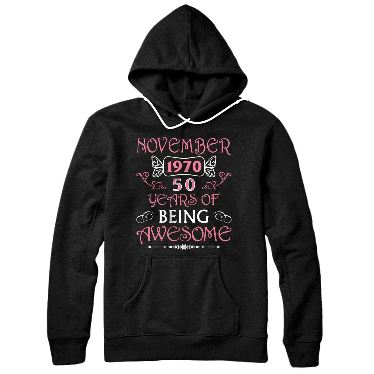 Personalized Awesome 50th Birthday Gifts: Born in November 1970 - 50 Bday Pullover Hoodie