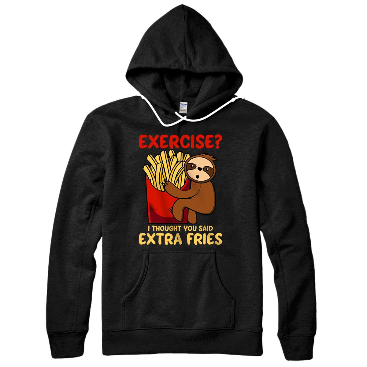 Personalized Excercise? I Thought You Said Extra Fries Funny Gift Pullover Hoodie