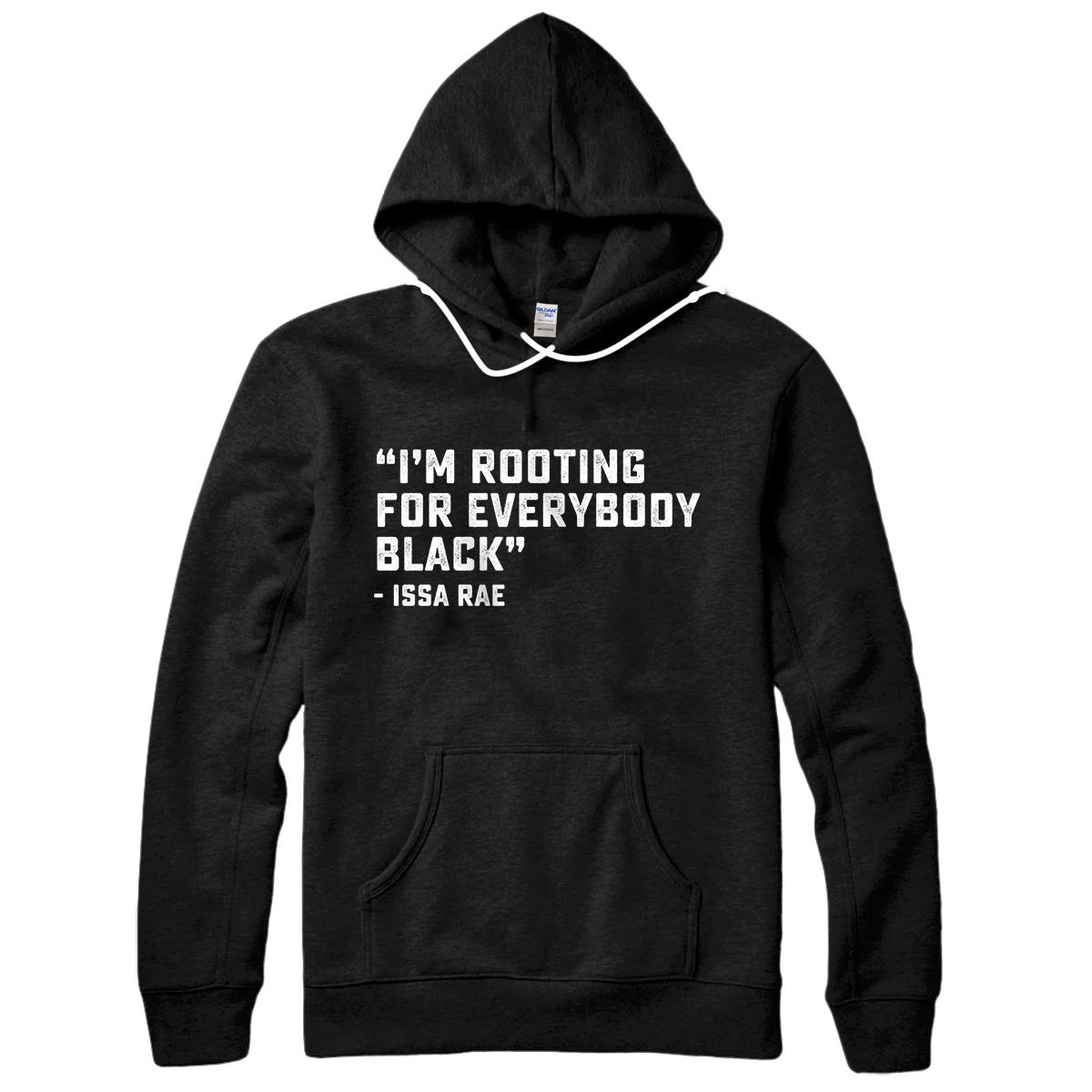 Personalized I'm Rooting for Everybody Black Power BLM Black Lives Matter Pullover Hoodie