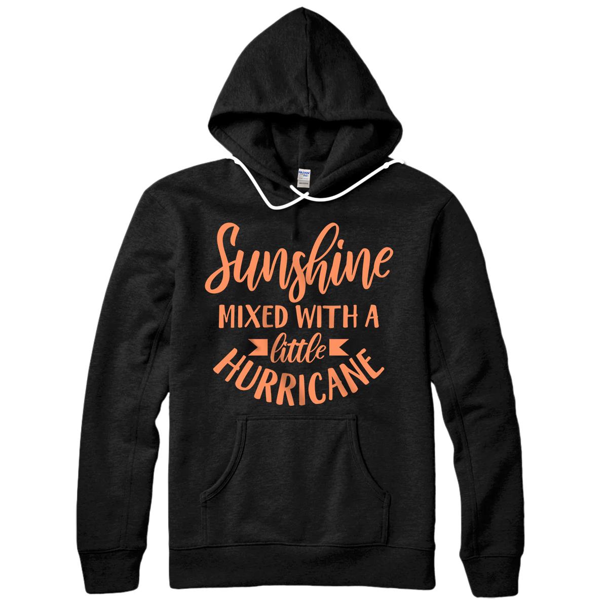 Personalized Sunshine Mixed With A Little Hurricane Pullover Hoodie