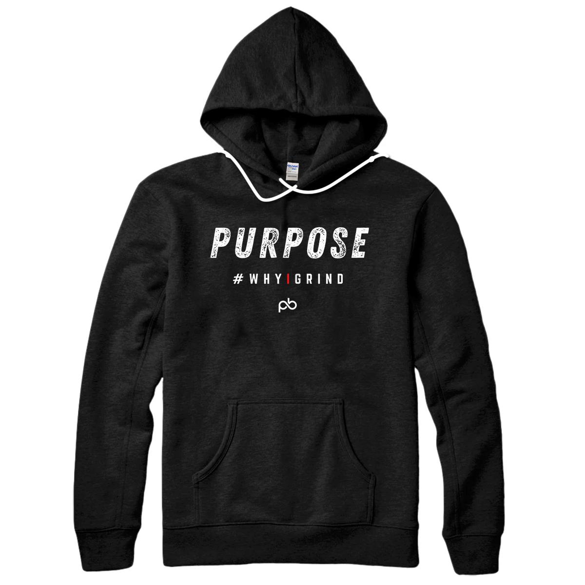Personalized Why I Grind - Purpose - Inspirational Motivational Gifts Pullover Hoodie