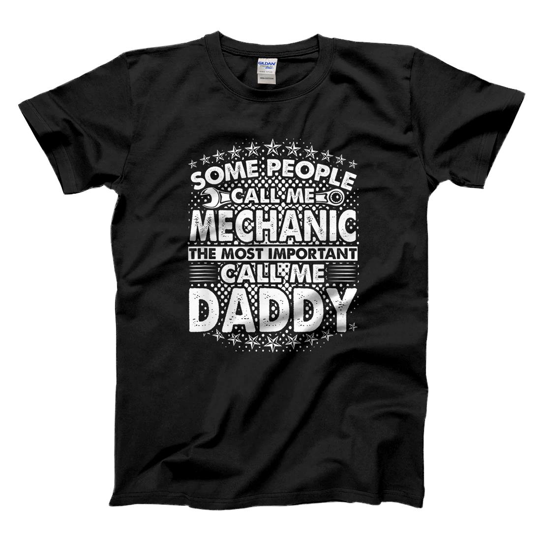 Personalized Mens Some People Call Me Mechanic Most Important Call Me Daddy T-Shirt
