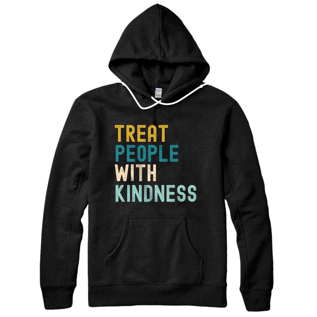Personalized Treat people with kindness Feminism feminist women saying Pullover Hoodie