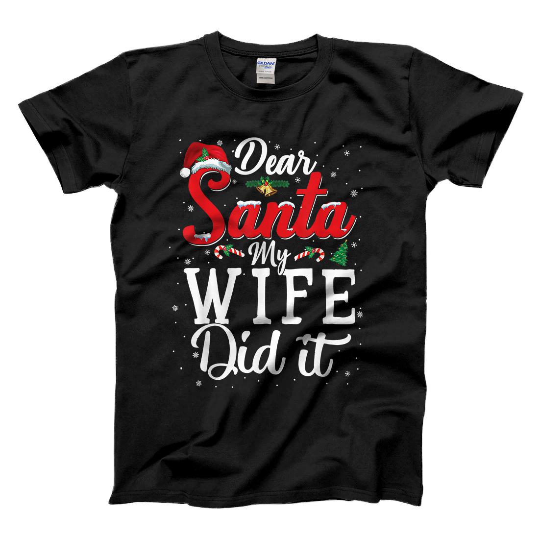 Personalized Dear Santa My Wife Did It Shirt Funny Christmas Pajama Gift T-Shirt