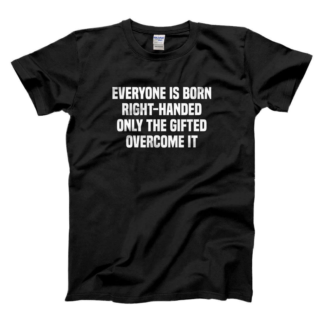 Personalized Everyone Is Born Right Handed Lefty Funny Left Handed T-Shirt