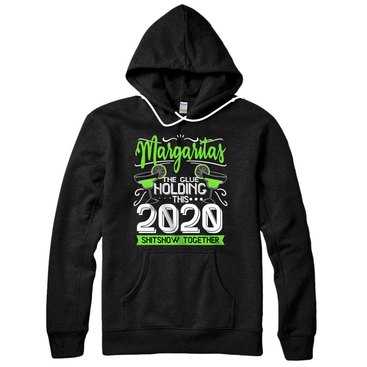 Personalized Margaritas Glue Holding 2020 Shitshow Together Funny Gift Pullover Hoodie
