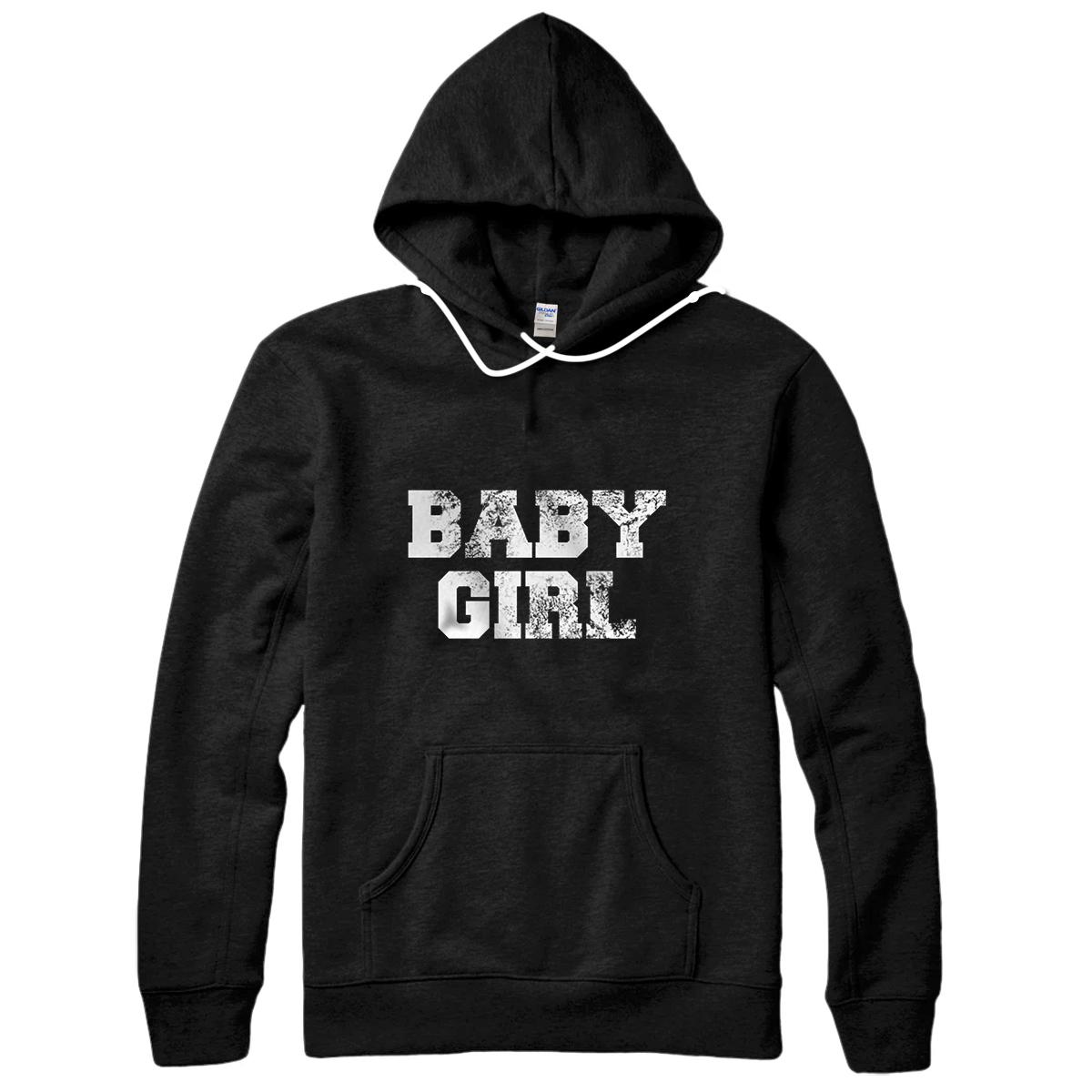 Personalized Shirt That Says BABY GIRL Pullover Hoodie