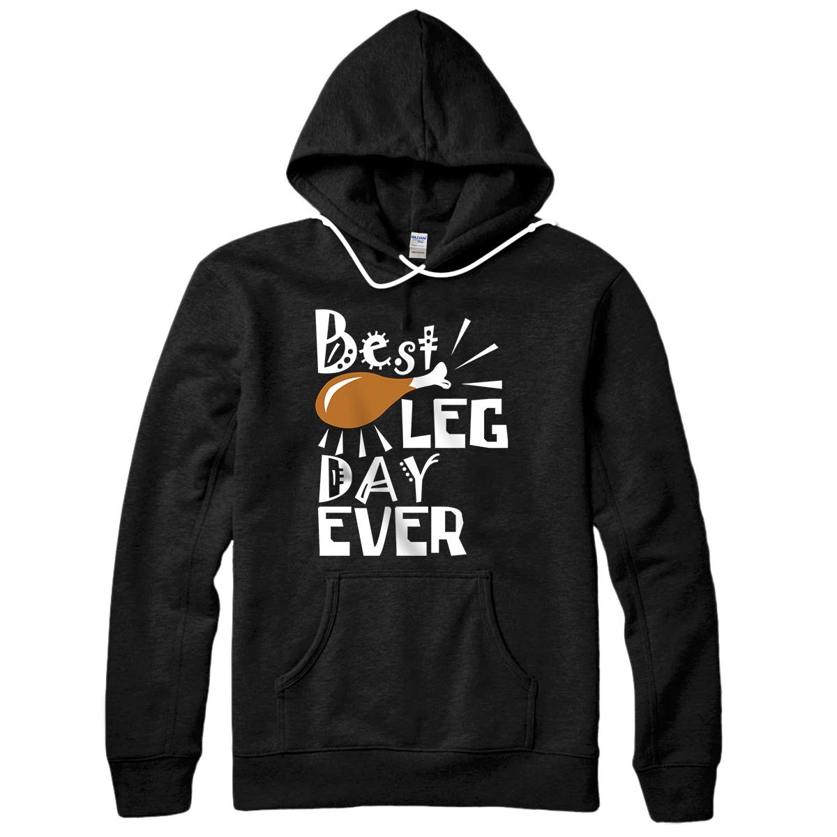 Personalized Funny Thanksgiving Shirts Best Leg Day Ever Turkey Pullover Hoodie