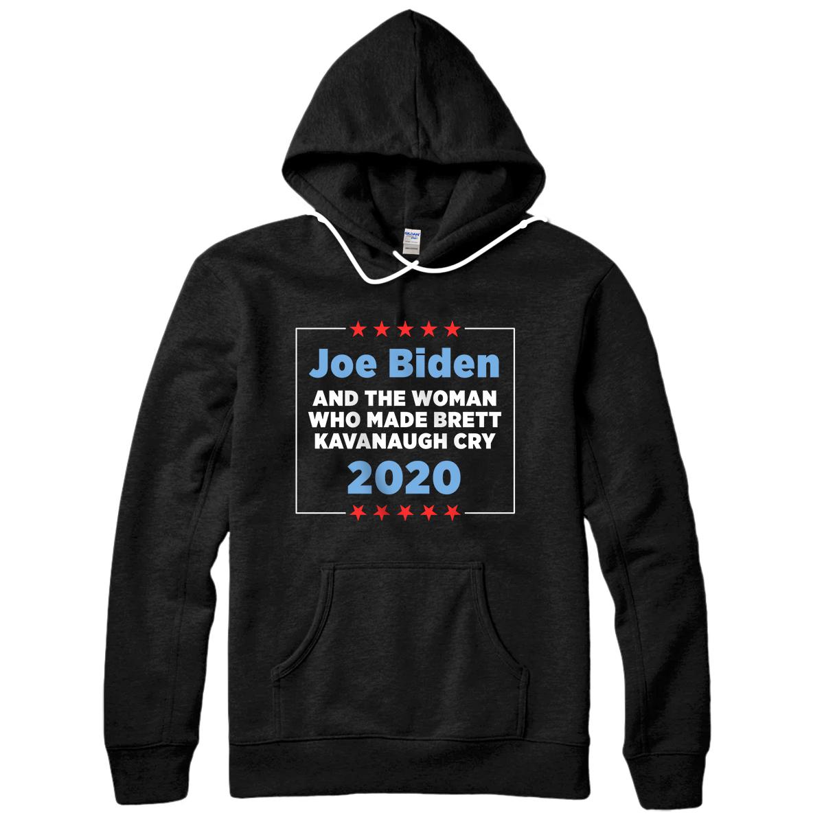 Personalized Joe Biden and the Woman Who Made Brett Kavanaugh Cry Pullover Hoodie