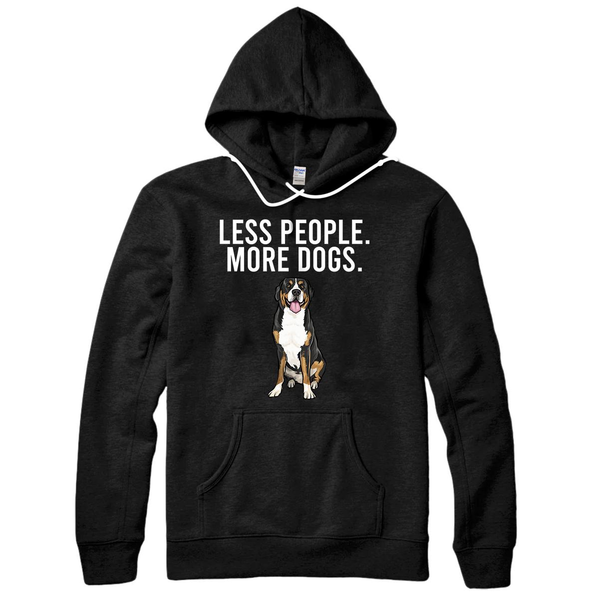 Personalized Less People More Dogs Greater Swiss Mountain Dog Funny Pullover Hoodie