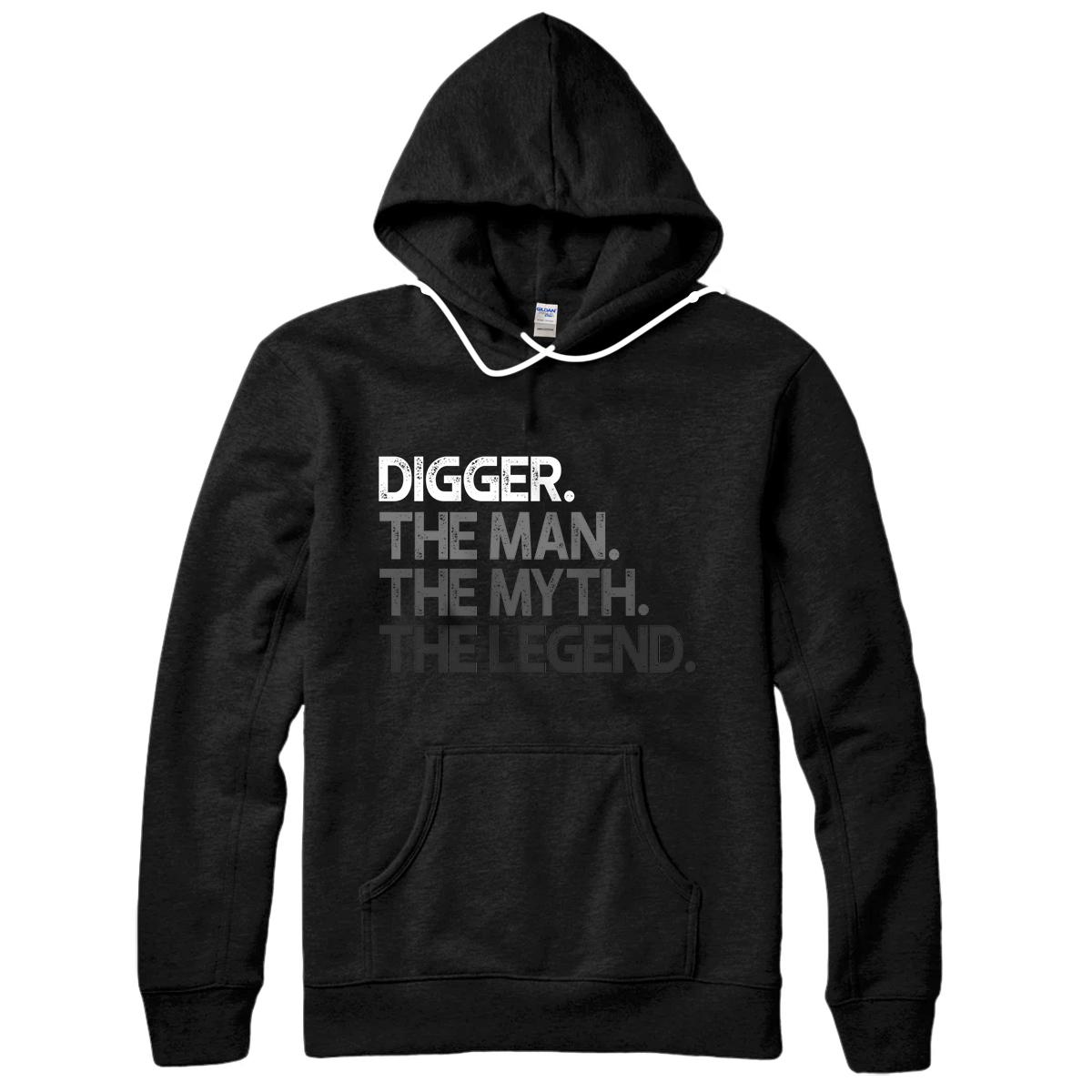 Personalized Digger Gift Man Myth The Legend Pullover Hoodie