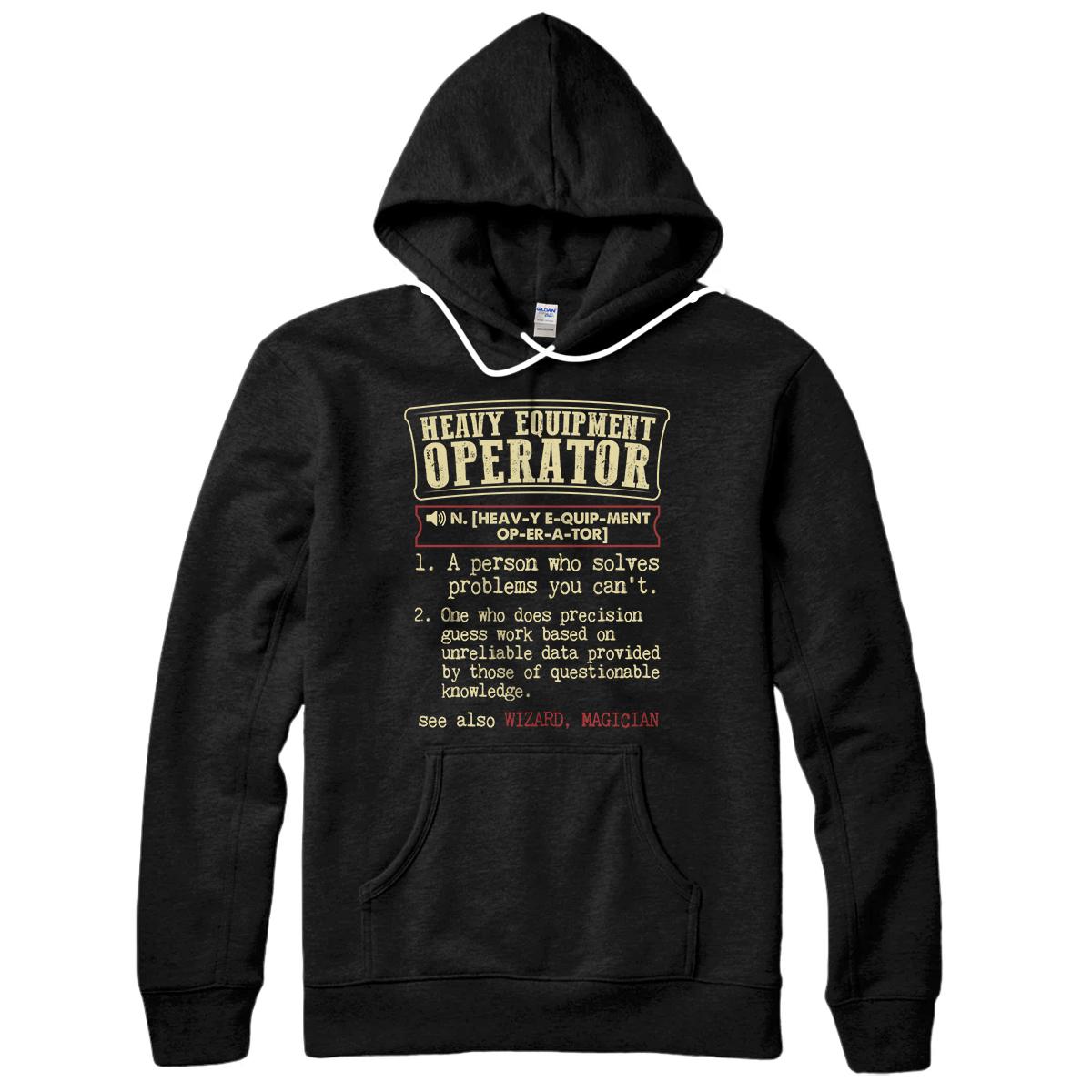 Personalized Heavy Equipment Operator Gift Funny Dictionary Definition Pullover Hoodie