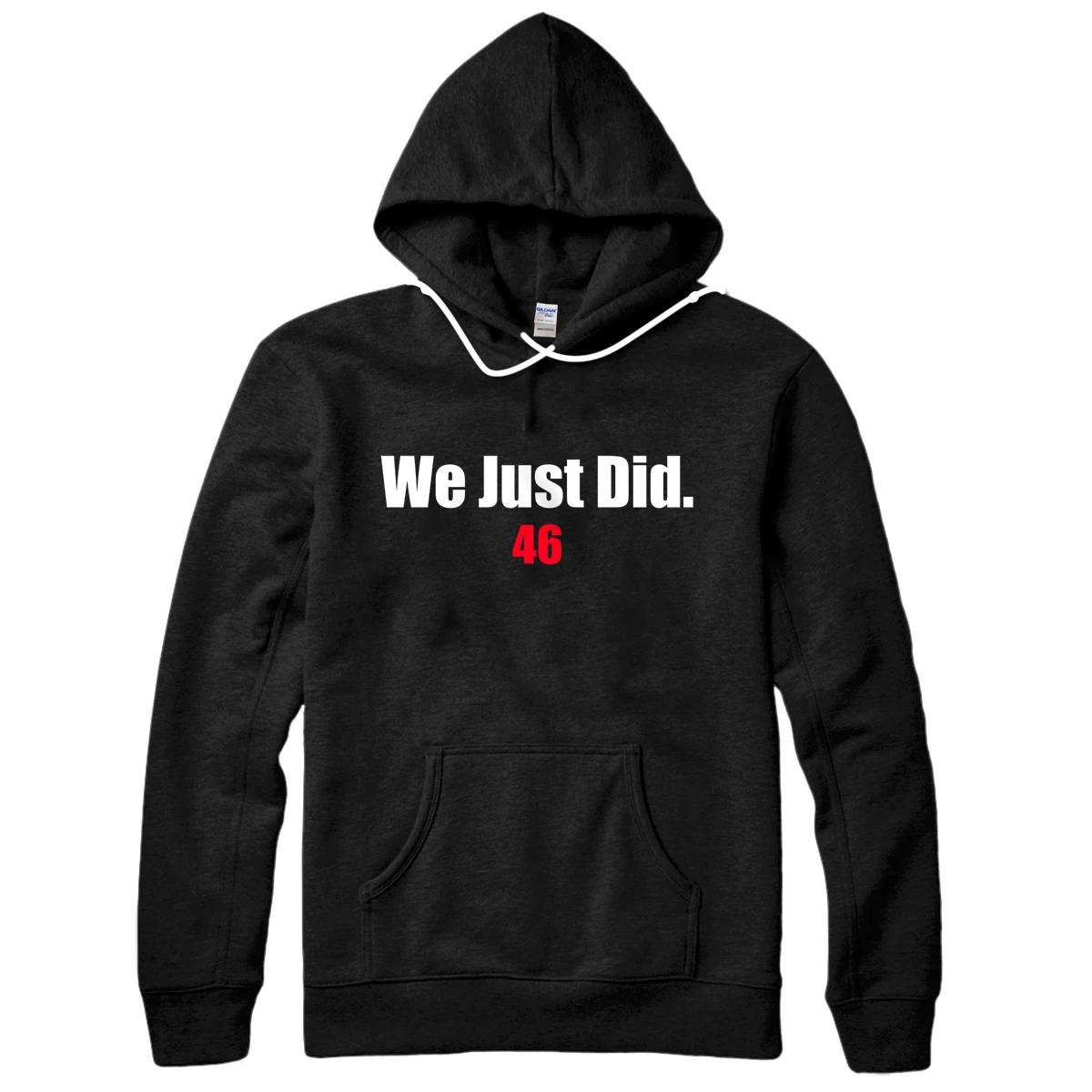 Personalized We Just Did 46 Pullover Hoodie