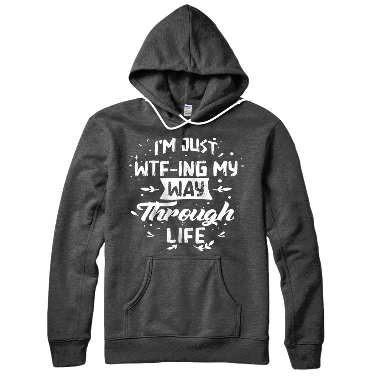Personalized I'm Just WTF-Ing My Way Through Life Funny Sarcasm Saying ...
