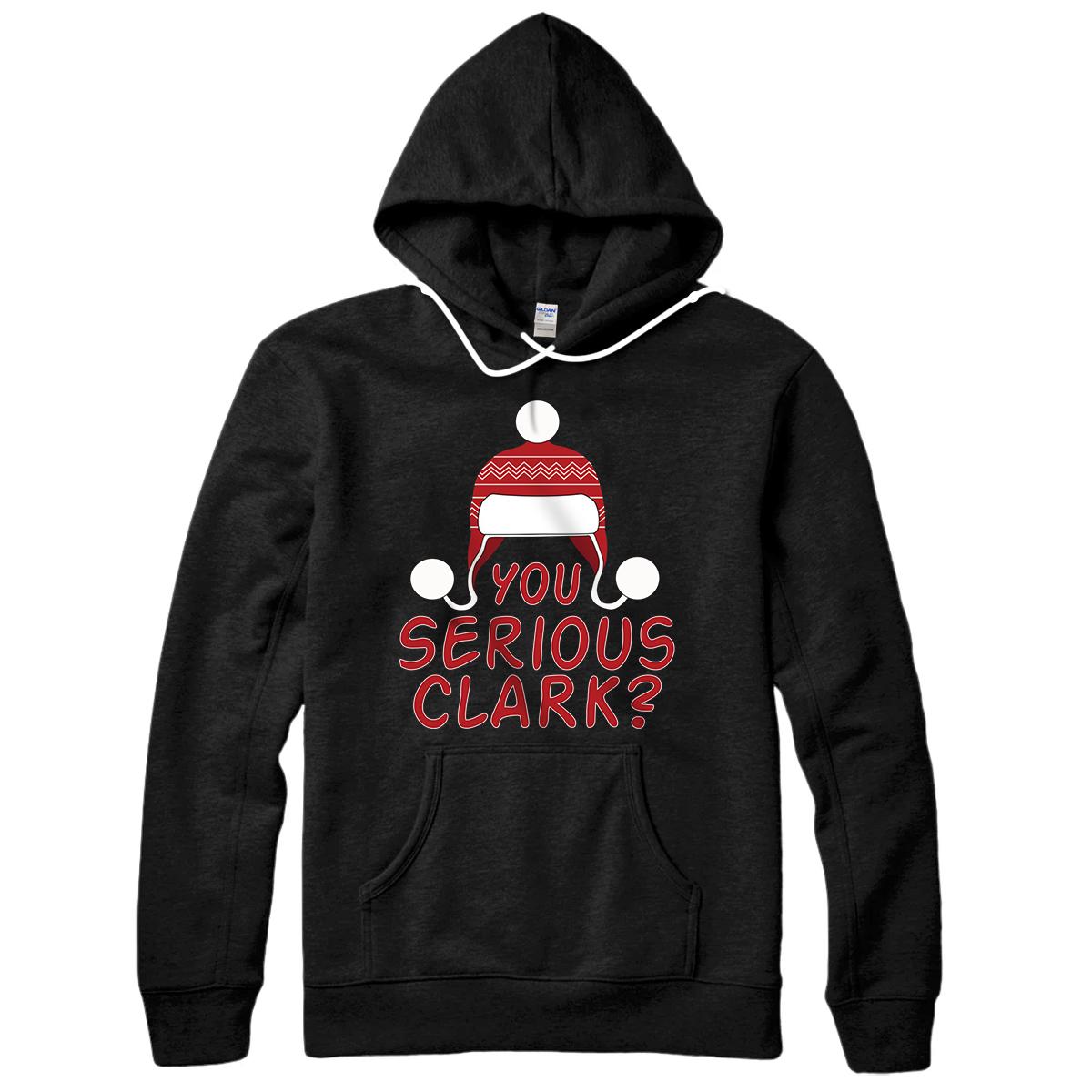 Personalized You Serious Clark Christmas Vacation Funny Gift For Xmas Pullover Hoodie