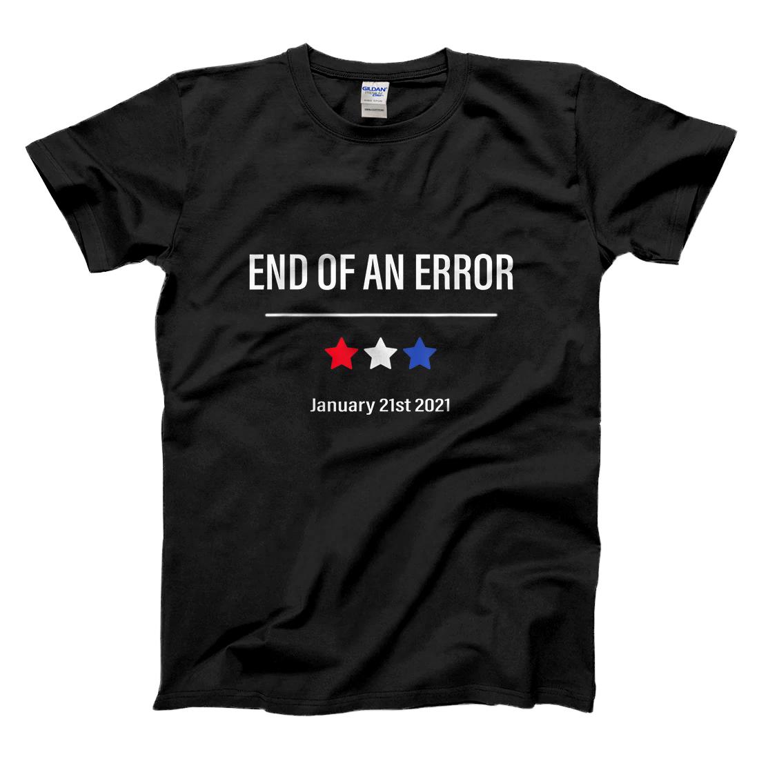 Personalized End Of An Error January 21st 2021 Shirt Anti Trump Tee T-Shirt