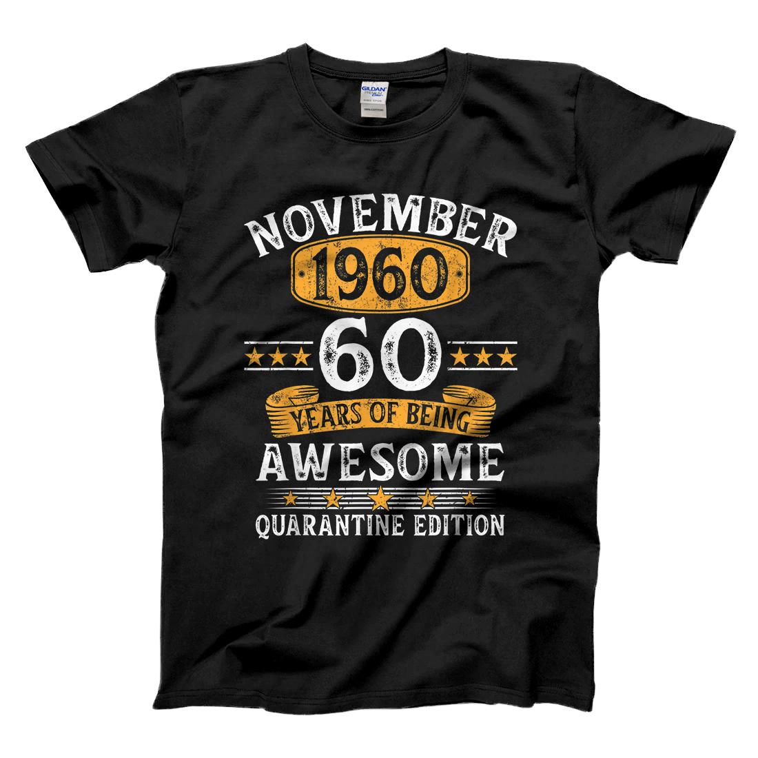 Personalized 60 Years Old November 1960 60th Birthday Quarantine Gifts T-Shirt