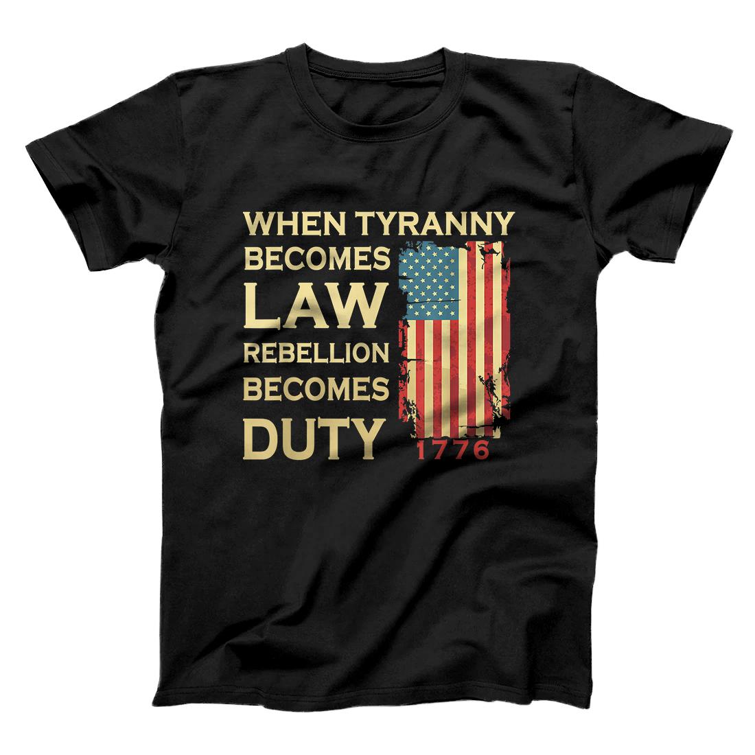 Personalized When Tyranny Becomes Law Rebellion Becomes Duty T-Shirt ...