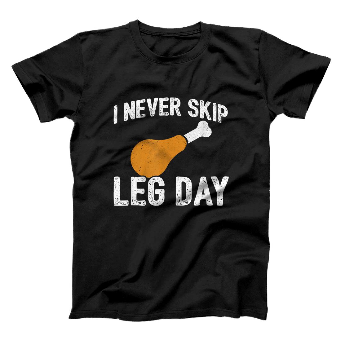 Personalized Funny Turkey Day Meme - Never Skip Leg Day - Thanksgiving T-Shirt