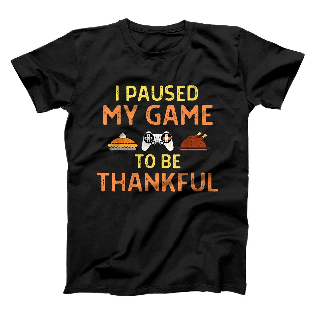 Personalized Paused My Game Thankful Video Gamer Thanksgiving Gaming Gift T-Shirt