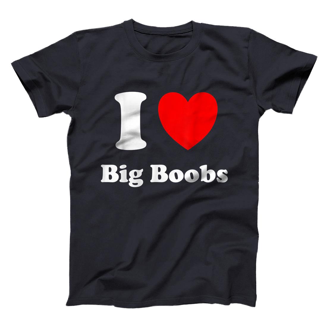 Personalized I Heart Big Boobs I Love Big Boobs T-Shirt - All Star Shirt