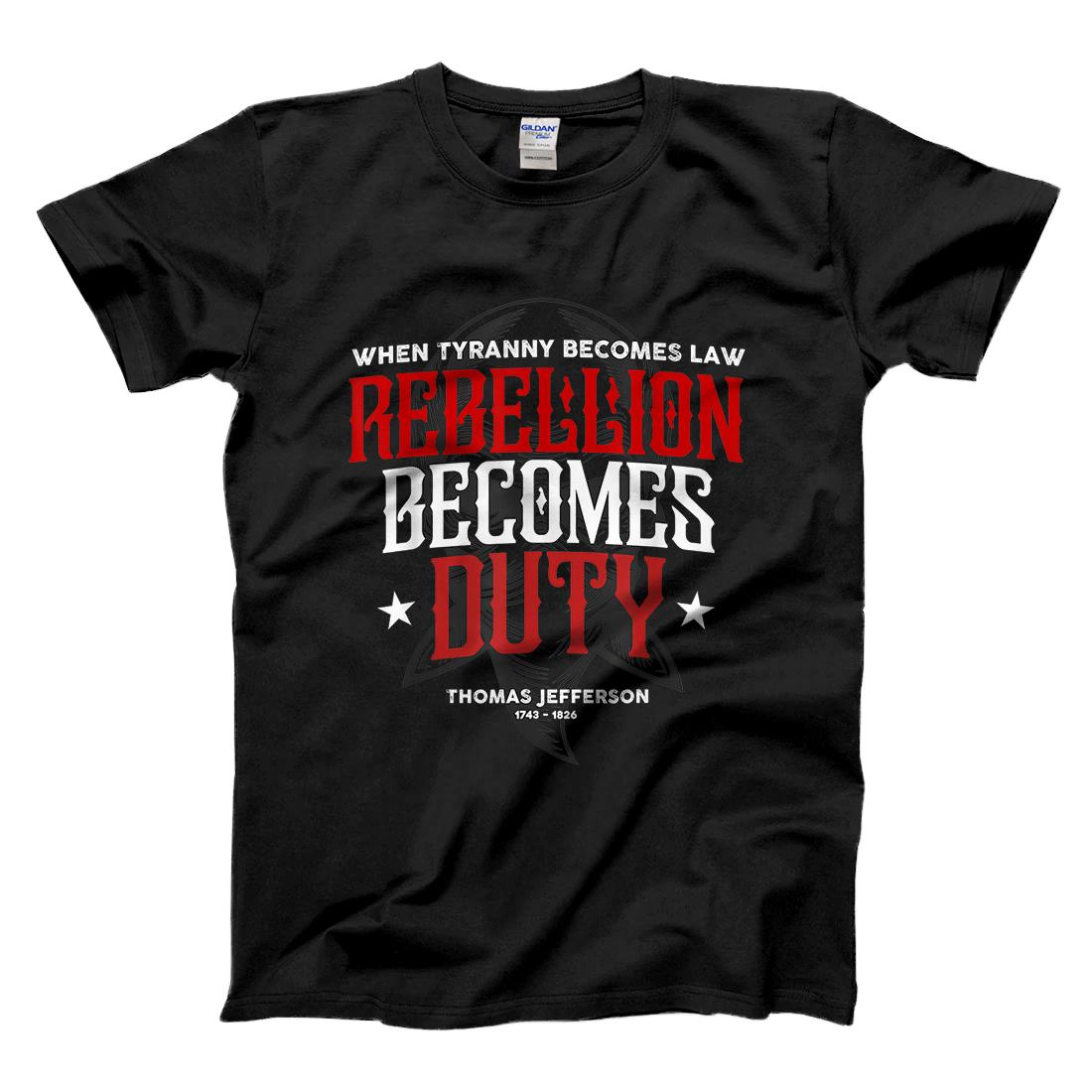 Personalized When Tyranny Becomes Law Rebellion Becomes Duty T-Shirt