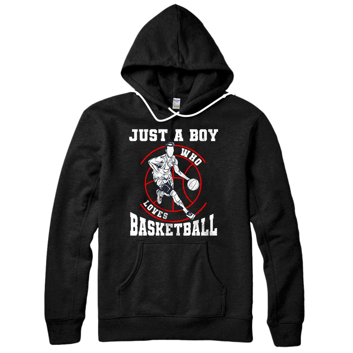 Personalized Just A Boy Who Loves Basketball Player Gift Funny Basketball Pullover Hoodie