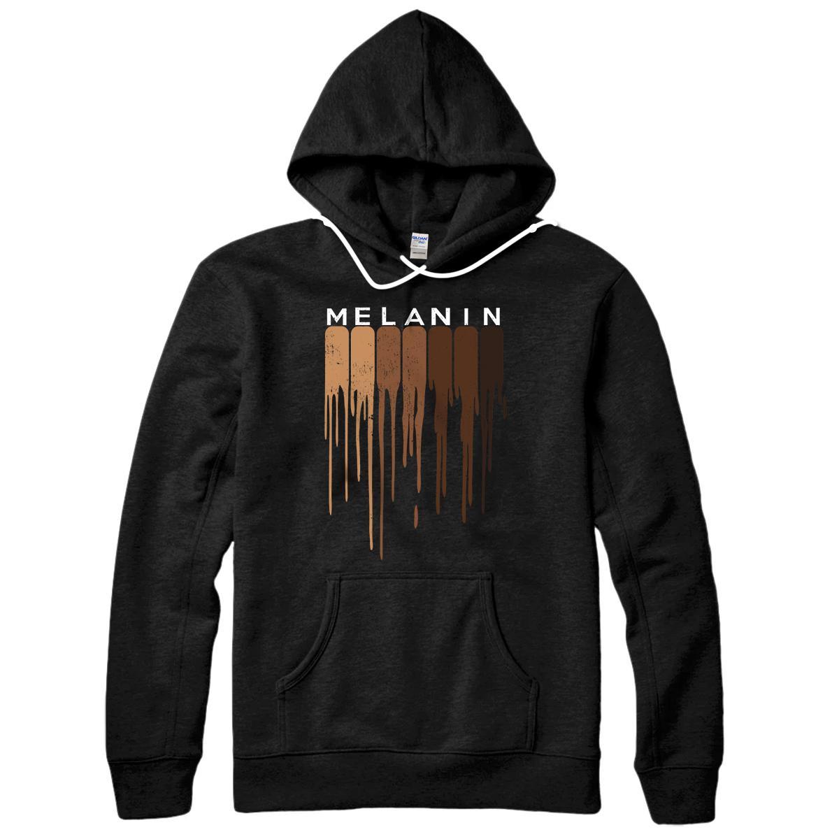 Personalized Drippin Melanin Black pride Black History Funny Gift Pullover Hoodie
