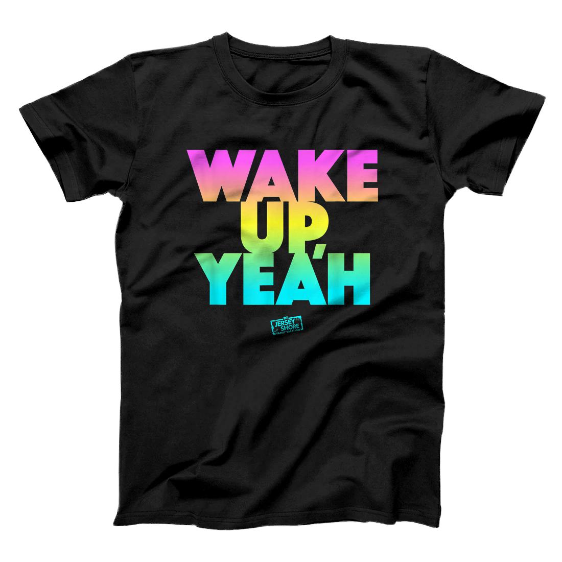 Personalized JERSEY SHORE WAKE UP YEAH T-Shirt