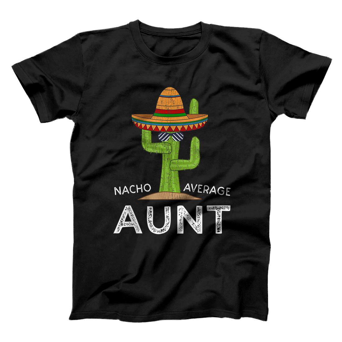 Personalized Aunt Humor Gifts | Funny Saying Nacho Average Aunt T-Shirt