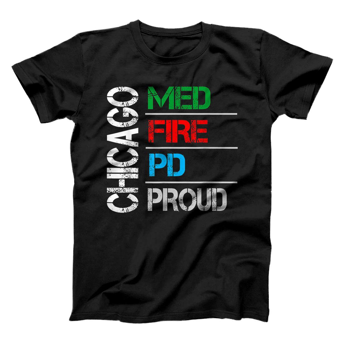 Personalized "Chicago" "Med" "Fire" "PD" "Proud" T-Shirt