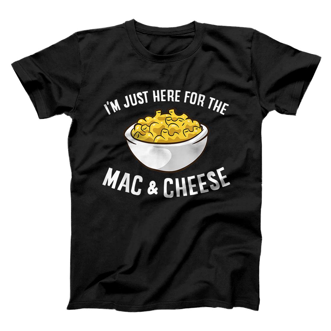 Personalized I'm Just Here For The Mac And Cheese Macaroni Mac And Cheese T-Shirt