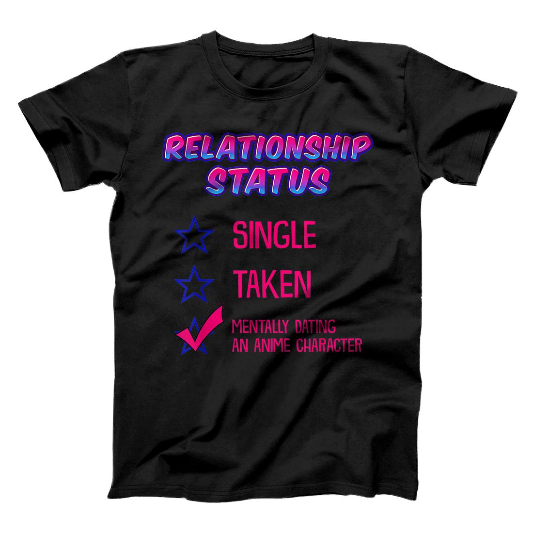 Personalized Funny Relationship Status Mentally Dating An Anime Character T-Shirt
