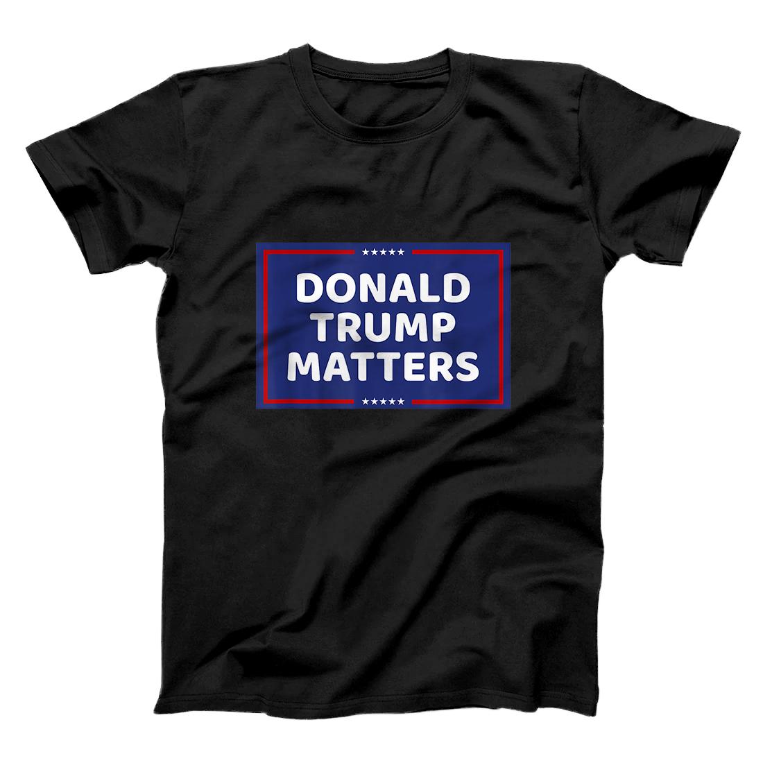 Personalized DONALD TRUMP MATTERS T-Shirt