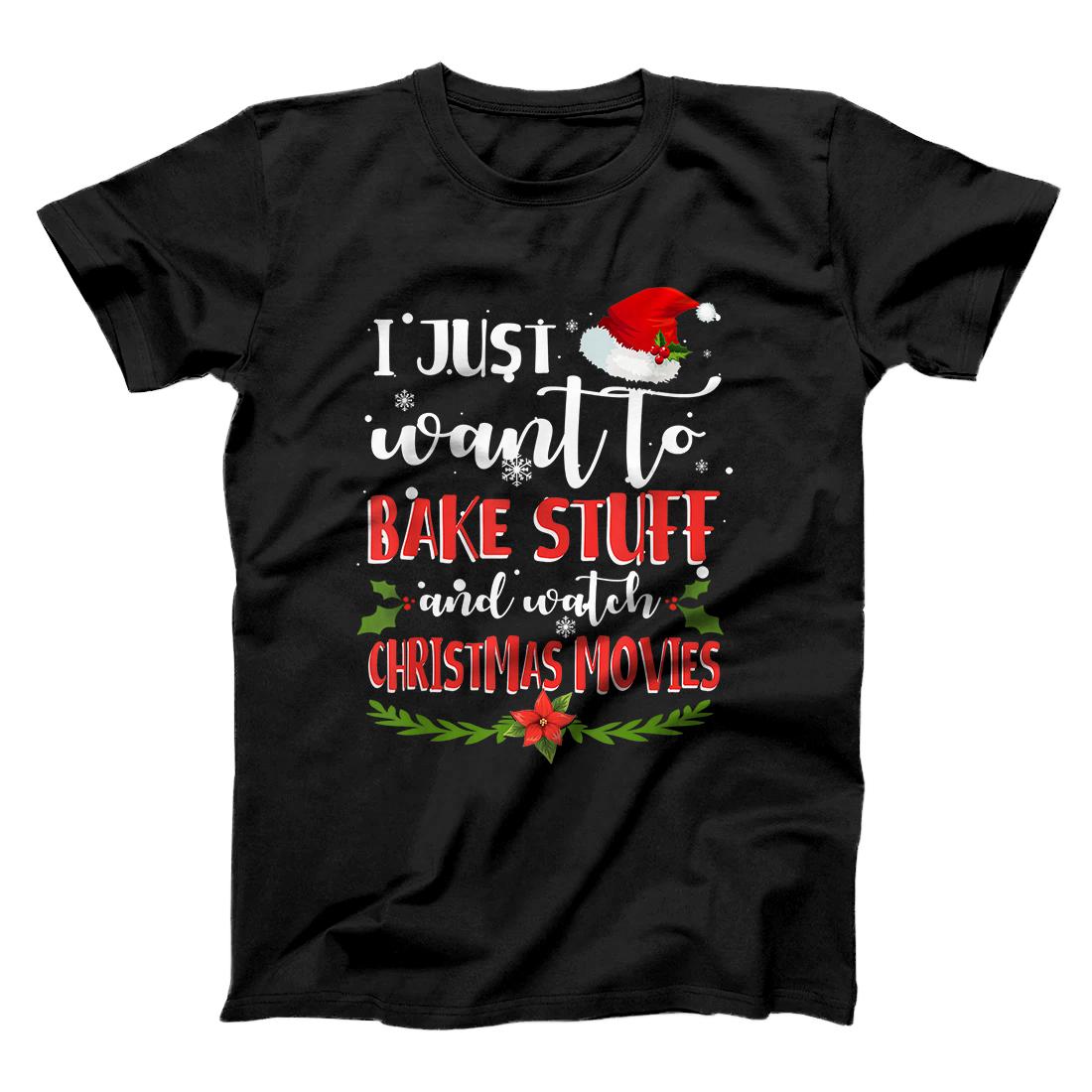 Personalized I Just Want To Bake Stuff And Watch Christmas Movies T-Shirt