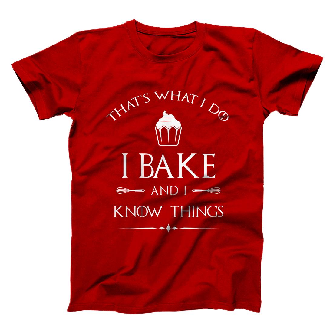 i bake and i know things shirt