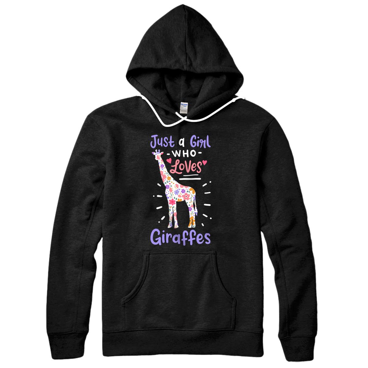 Personalized Giraffe Lover Gift Just a Girl Who Loves Giraffes Pullover Hoodie