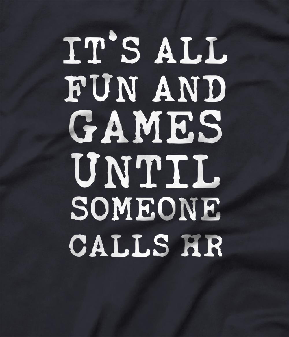 Personalized It's All Fun And Games HR Funny Quotes Human Resources ...